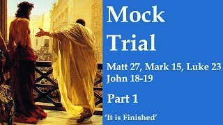 Come Follow me LDS-  Matt 27, Mark 15, Luke 23, John 19 Part 1