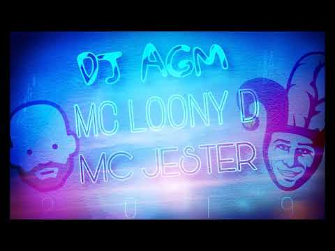 Dj AGM - Mc Loony D & Mc Jester 2019