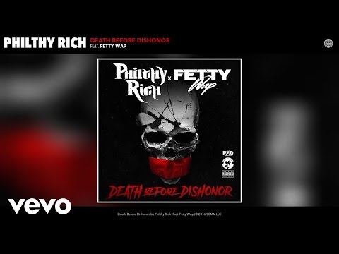 Philthy Rich - Death Before Dishonor (Audio) ft. Fetty Wap