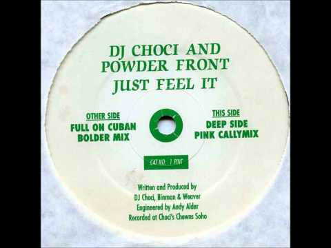 DJ Choci & The Powder Front - Just Feel It (Full On Cuban Bolder Mix)