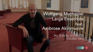 Wolfgang Muthspiel Large Ensemble feat. Ambrose Akinmusire | Wiener Konzerthaus