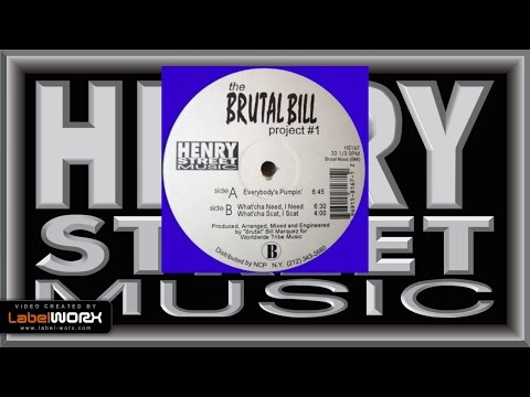 Brutal Bill - What'cha Need, I Need (REMASTER)