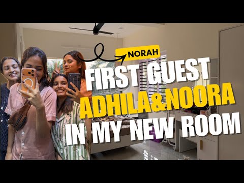 Adhila & noora visiting my room for the first time! Meeting norah. Girls night out😍