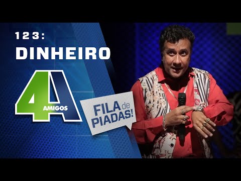 FILA DE PIADAS - DINHEIRO - #123 Participação Paulinho Gogó