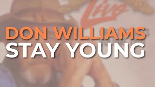 Don Williams - Stay Young (Live) (Official Audio)