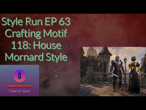 Style Run EP 63 Crafting Motif 118: House Mornard Style