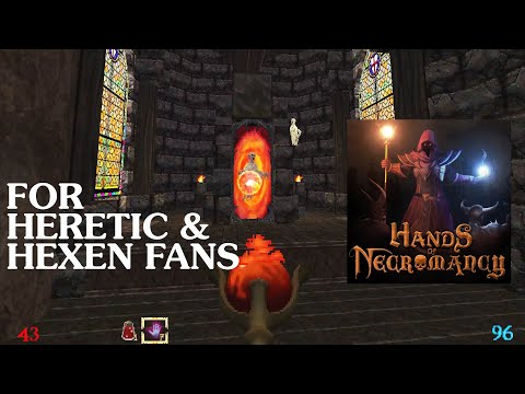 Hands of Necromancy - FOR Heretic, Hexen, and Strife Fans