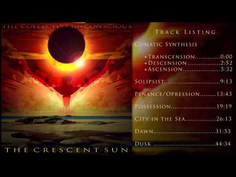 The Crescent Sun (Full Album Stream) - The Collective Unconscious