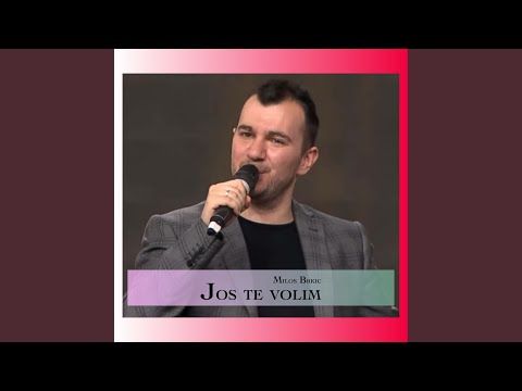 Još te volim