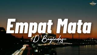 Download lagu d'Bagindas - Empat Mata || Lirik mp3 Download lagu d'Bagindas - Empat Mata || Lirik mp3