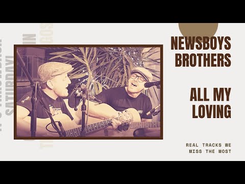 Newsboys Brothers - All My Loving - Beatles (Acoustic Cover by Newsboys Brothe