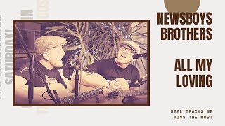 Video All My Loving - Beatles (Acoustic Cover by Newsboys Brothe