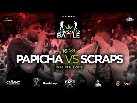 PAPICHA vs SCRAPS. 16avos. Final Perú 420 Backyard Battle 2020.