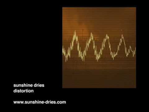 sunshine dries - Distortion