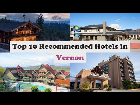 Top 10 Recommended Hotels In Vernon | Best Hotels In Vernon