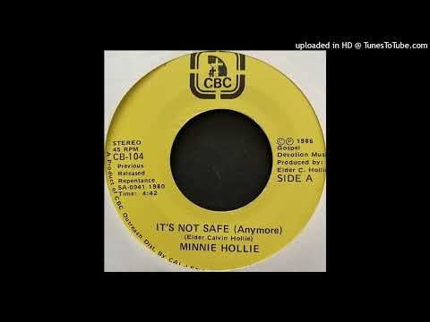 Rare Gospel Modern Soul 45 Minnie Hollie – It's Not Safe (Anymore)