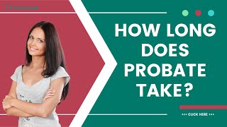 How long does probate take in the UK?