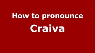 How to pronounce Craiva