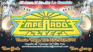 Sonido Emperador Azteca - La Cumbia Electronica 2012 - Cumbia Editada