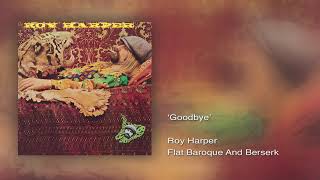 Roy Harper - Goodbye (Remastered)