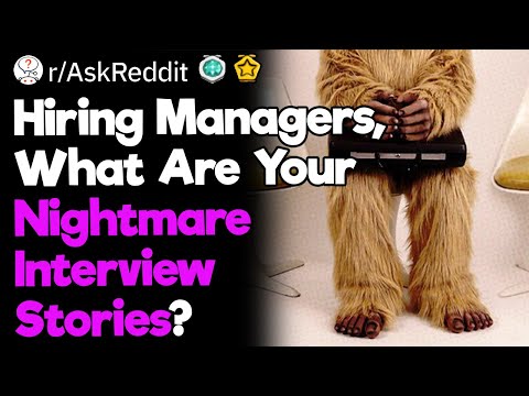 HR, What Are Your Nightmare Interview Stories?