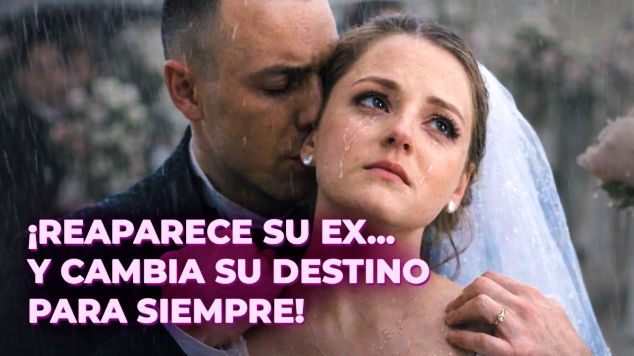 ¡REAPARECE SU EX… Y CAMBIA SU DESTINO PARA SIEMPRE! | PASADO VUELVE | Love Series in Spanish