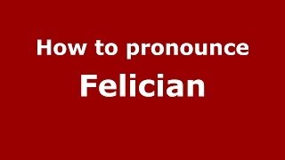 How to pronounce Felician
