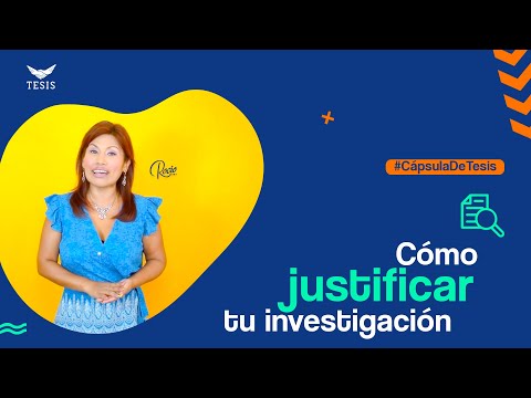 Cómo hacer la JUSTIFICACIÓN de la Investigación |Cápsulas de Tesis ⭐⭐⭐ #unam 2020