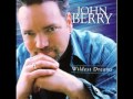 John Berry - Love Was Made For Us