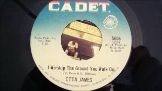 ETTA JAMES - I WORSHIP THE GROUND YOU WALK ON - Cadet
