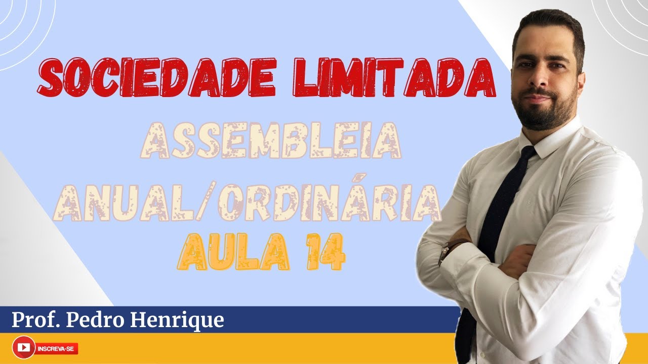 Direito Empresarial | Sociedade limitada | Assembleia Anual ou Ordinária na Sociedade Limitada ?