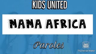 Mama Africa - Kids United (Ft. Angélique Kidjo + Youssou N&#39;Dour - Paroles