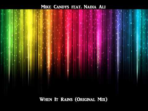 Mike Candys feat. Nadia Ali - When It Rains (Original Mix)