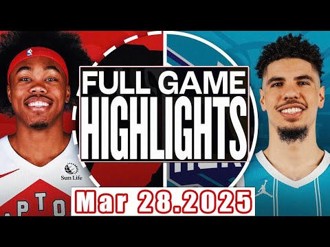Toronto Raptors Vs Charlotte Hornets Full Game Mar 28,2025 NBA Season 2024-25