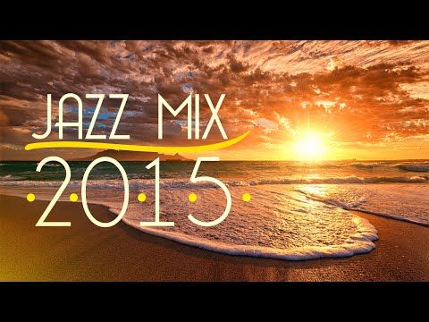Jazz Music Mix 2015 Best of Jazz Songs