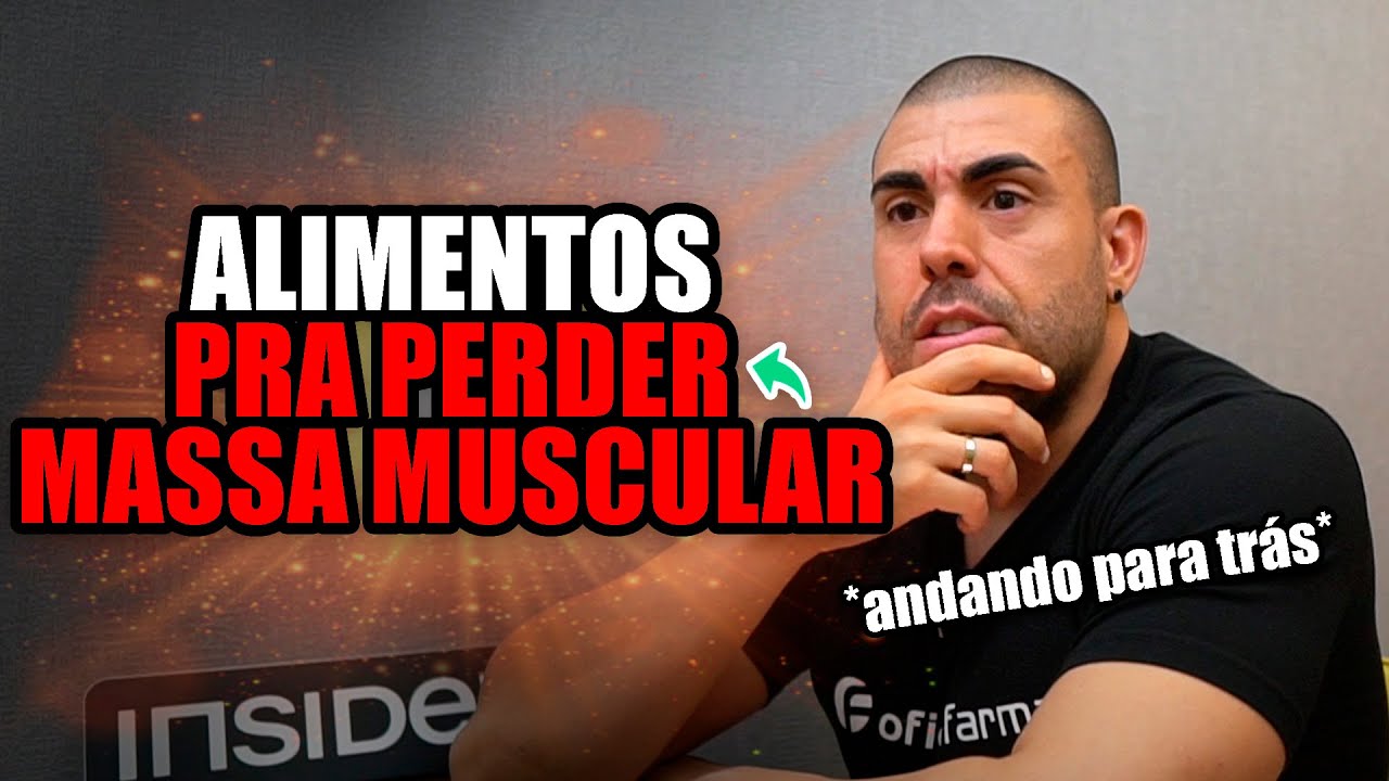 Alimentos que fazem perder massa muscular