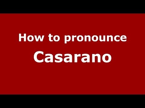How to pronounce Casarano (Italian/Italy) - PronounceNames.com