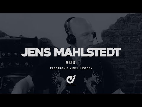 JENS MAHLSTEDT #3 pres. Electronic Vinyl History
