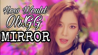 Download lagu How would Girls Generation Oh GG sing Mirror by Fi... mp3