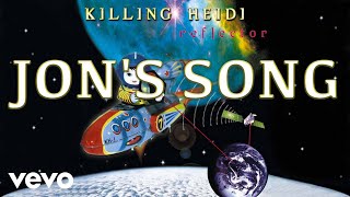 Killing Heidi - Jon's Song (Audio)