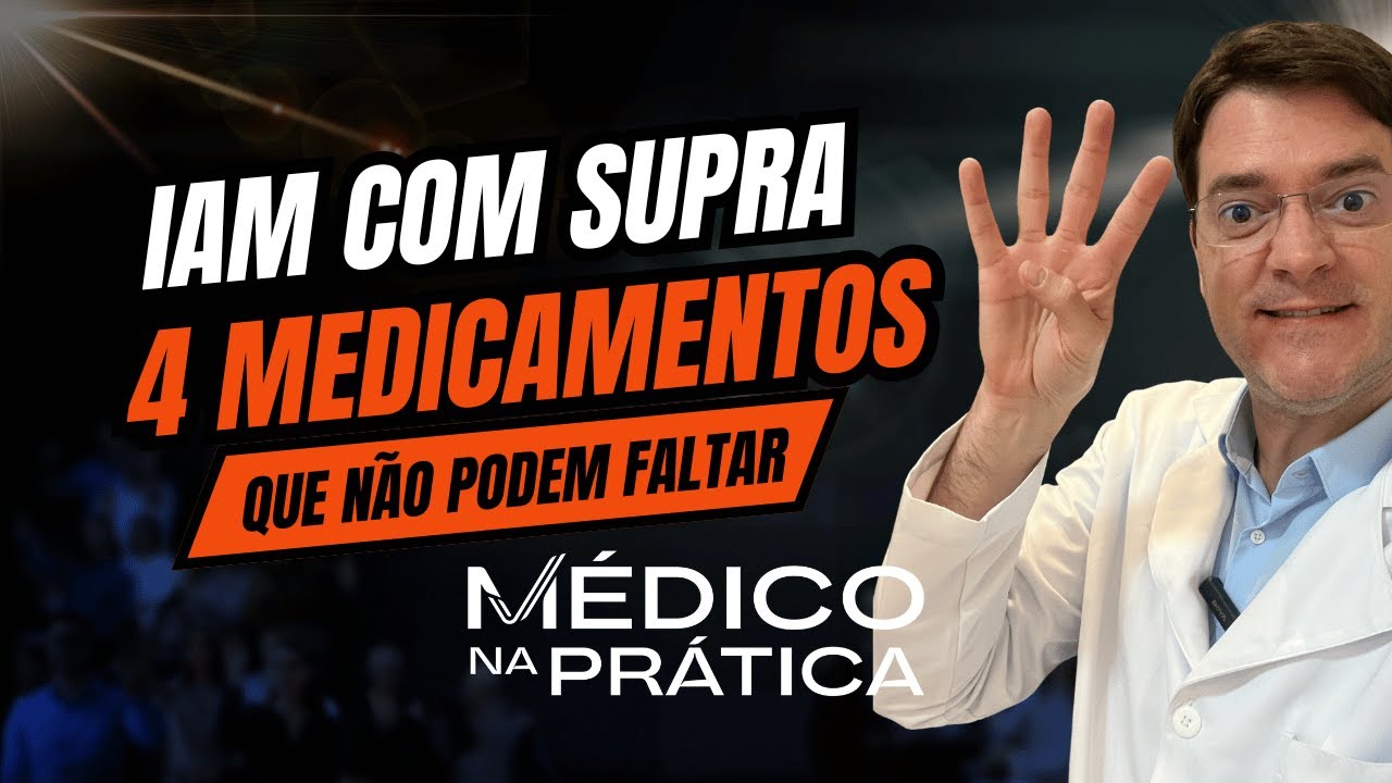 IAM com Supra de ST, os 4 medicamentos que não podem faltar