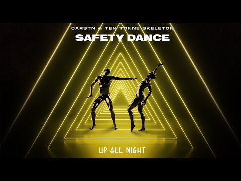 CARSTN x Ten Tonne Skeleton - Safety Dance (Official Lyric Video)