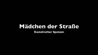 Kastelruther Spatzen - Mädchen der Straße