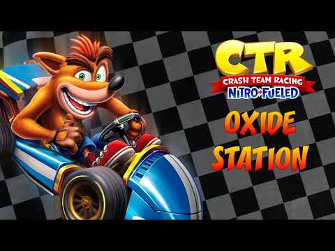 Crash Team Racing: Nitro-Fueled OST - Oxide Station