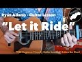 Ryan Adams Let It Ride Full Acoustic Guitar Lesson Tabs Lyrics And Chords Included