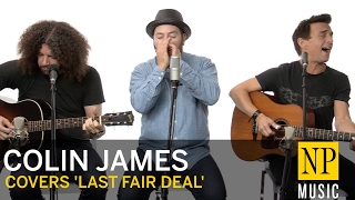 Colin James 'Last Fair Deal'  NP Music studio