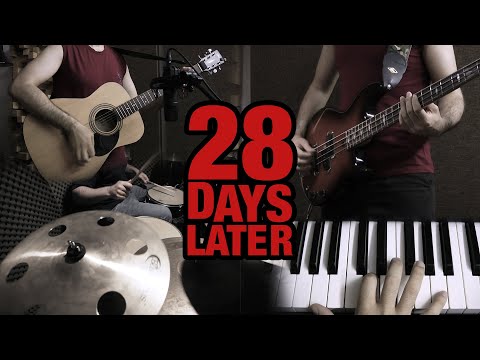28 Days Later (main theme cover) feat. @SabkeMorde | In the House - In a Heartbeat
