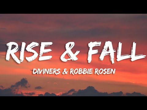 Diviners, Robbie Rosen - Rise & Fall (Lyrics) [7clouds Release]