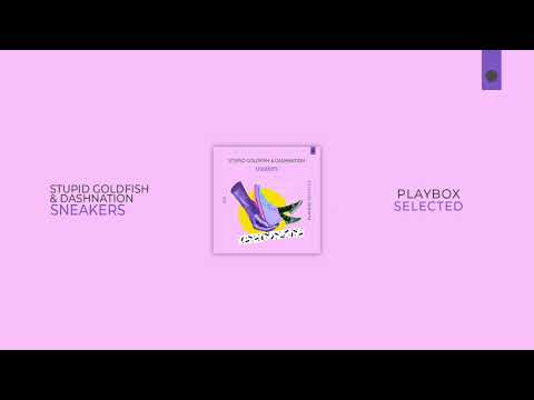 Stupid Goldfish & Dashnation - Sneakers