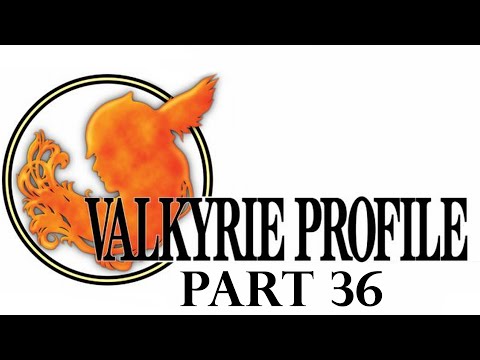 Spy's Game Archives: Valkyrie Profile [Part 36]